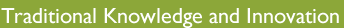 Traditional Knowledge and Innovation